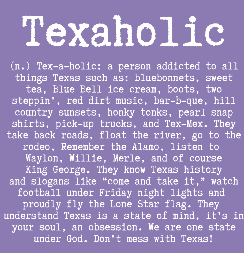 CUSTOM Texaholic